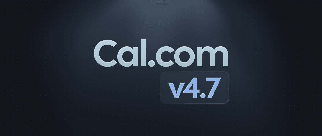 Cal.com v4.7